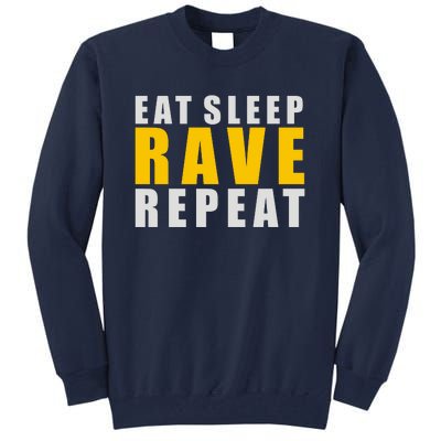 EAT SLEEP RAVE REPEAT Tall Sweatshirt