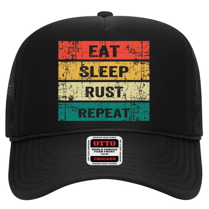 Eat Sleep Rust Repeat Funny Gaming Sports Meme High Crown Mesh Back Trucker Hat