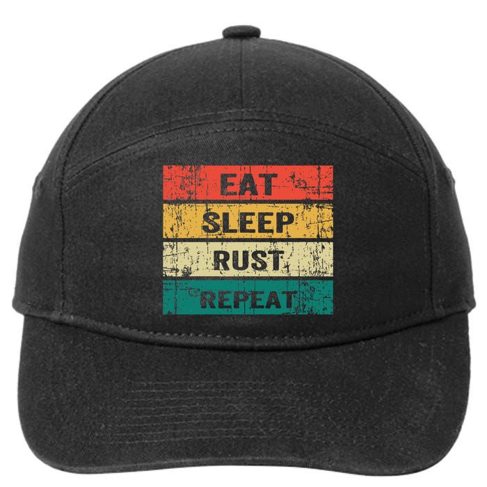 Eat Sleep Rust Repeat Funny Gaming Sports Meme 7-Panel Snapback Hat