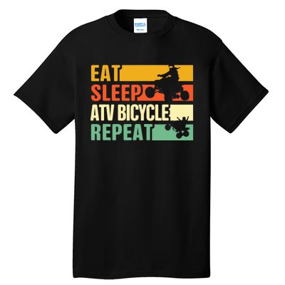 Eat Sleep Ride Repeat ATV Quad Bike Riding Four Wheelers Tall T-Shirt