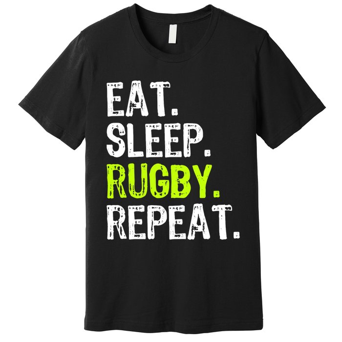 Eat Sleep Rugby Repeat Player Fan Lover Funny Premium T-Shirt