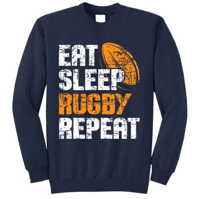 Eat Sleep Rugby Repeat Rugby Player Coach Sports Lover Tall Sweatshirt