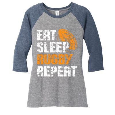 Eat Sleep Rugby Repeat Rugby Player Coach Sports Lover Women's Tri-Blend 3/4-Sleeve Raglan Shirt