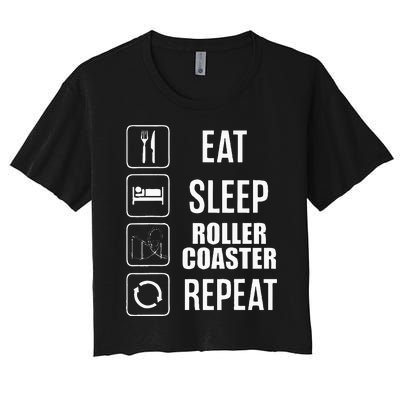 Eat Sleep Roller Coaster Repeat Rollercoaster Women's Crop Top Tee