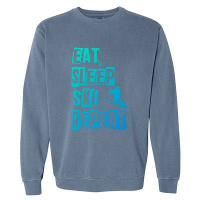 Eat Sleep Ski Repeat Gift Garment-Dyed Sweatshirt