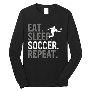 Eat Sleep Soccer Repeat Soccer Graphic Long Sleeve Shirt