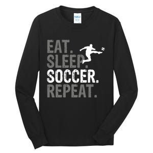 Eat Sleep Soccer Repeat Soccer Graphic Tall Long Sleeve T-Shirt