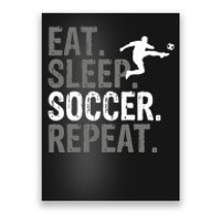 Eat Sleep Soccer Repeat Soccer Graphic Poster