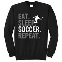 Eat Sleep Soccer Repeat Soccer Graphic Tall Sweatshirt