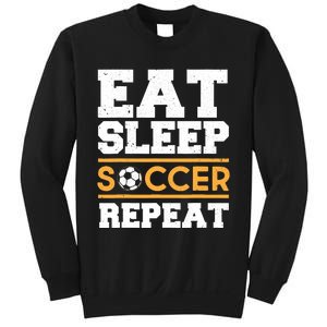 Eat Sleep Soccer Repeat Cool Soccer Player Gift Sweatshirt