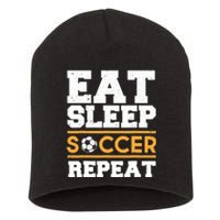 Eat Sleep Soccer Repeat Cool Soccer Player Gift Short Acrylic Beanie