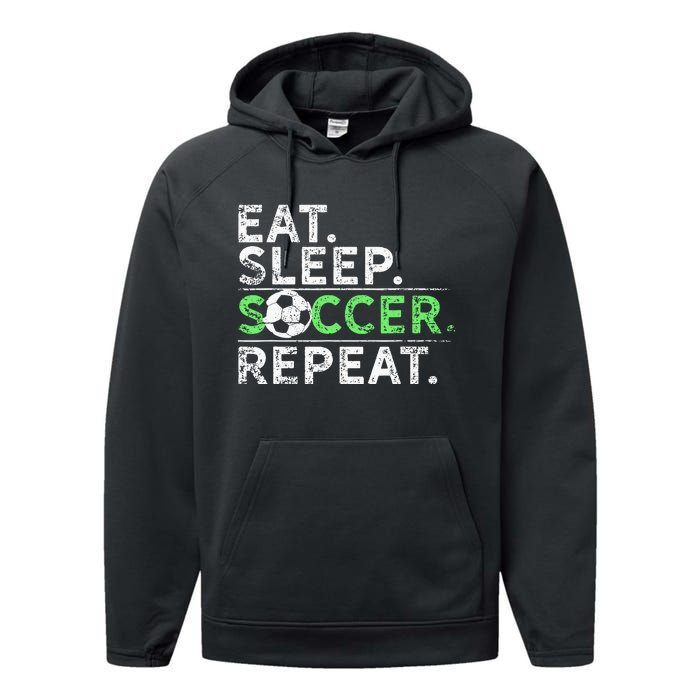 Eat Sleep Soccer Repeat For Soccer Player Coach Gift Performance Fleece Hoodie