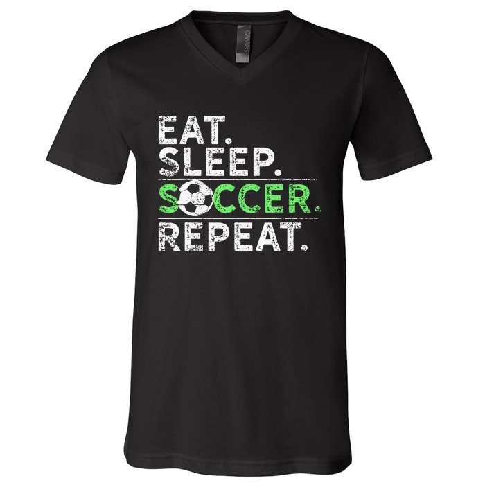 Eat Sleep Soccer Repeat For Soccer Player Coach Gift V-Neck T-Shirt