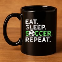 Eat Sleep Soccer Repeat For Soccer Player Coach Gift 11oz C Handle Ceramic Mug