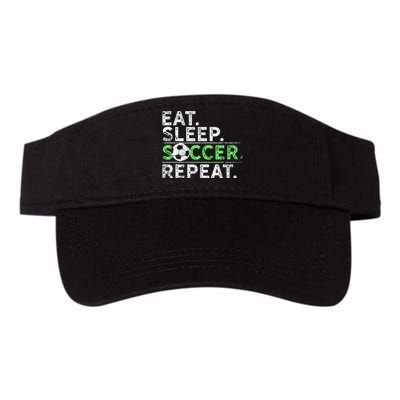 Eat Sleep Soccer Repeat For Soccer Player Coach Gift Valucap Bio-Washed Visor