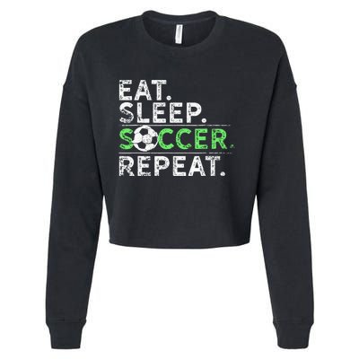 Eat Sleep Soccer Repeat For Soccer Player Coach Gift Cropped Pullover Crew