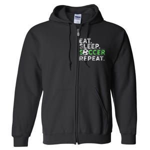 Eat Sleep Soccer Repeat For Soccer Player Coach Gift Full Zip Hoodie