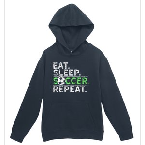 Eat Sleep Soccer Repeat For Soccer Player Coach Gift Urban Pullover Hoodie