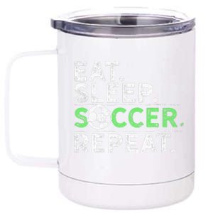 Eat Sleep Soccer Repeat For Soccer Player Coach Gift 12 oz Stainless Steel Tumbler Cup