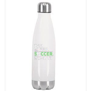 Eat Sleep Soccer Repeat For Soccer Player Coach Gift Stainless Steel Insulated Water Bottle