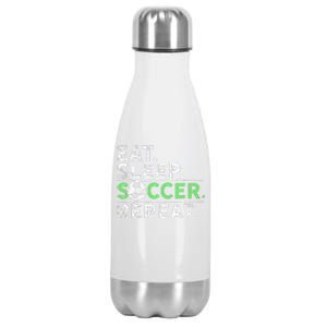 Eat Sleep Soccer Repeat For Soccer Player Coach Gift Stainless Steel Insulated Water Bottle