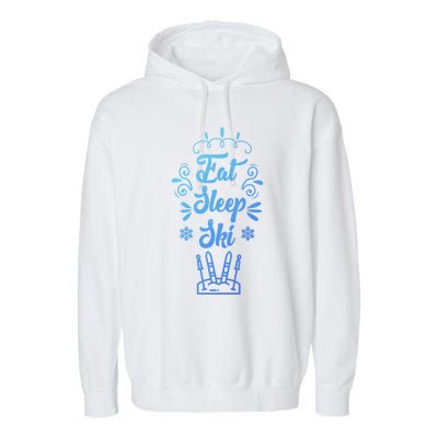 Eat Sleep Ski Skier Gift Garment-Dyed Fleece Hoodie