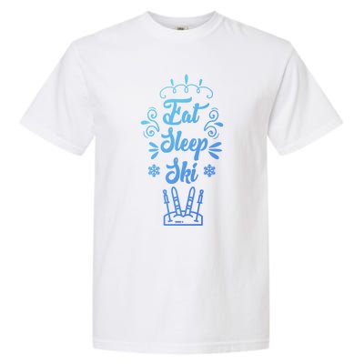 Eat Sleep Ski Skier Gift Garment-Dyed Heavyweight T-Shirt