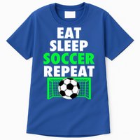 Eat Sleep Soccer Repeat Cool Soccer Lover Sport Player Tee Gift Tall T-Shirt