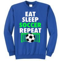 Eat Sleep Soccer Repeat Cool Soccer Lover Sport Player Tee Gift Tall Sweatshirt