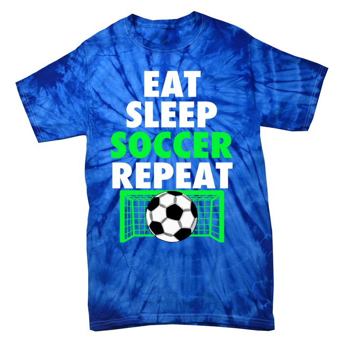 Eat Sleep Soccer Repeat Cool Soccer Lover Sport Player Tee Gift Tie-Dye T-Shirt