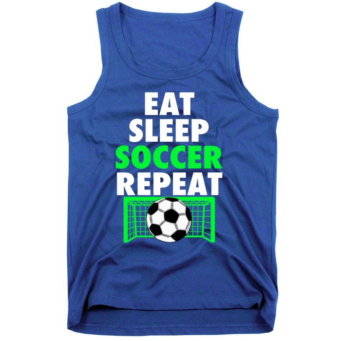 Eat Sleep Soccer Repeat Cool Soccer Lover Sport Player Tee Gift Tank Top