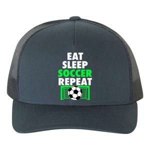 Eat Sleep Soccer Repeat Cool Soccer Lover Sport Player Tee Gift Yupoong Adult 5-Panel Trucker Hat