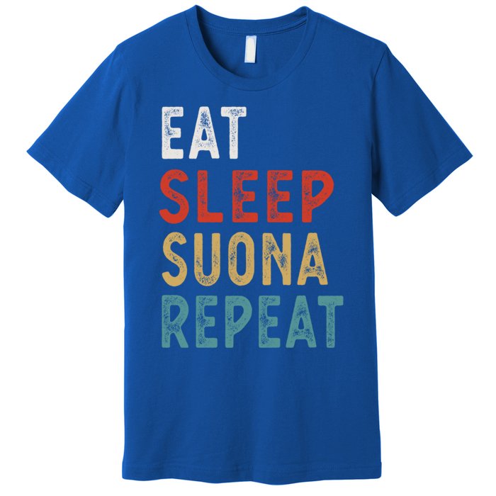 Eat Sleep Suona Repeat Funny Player Gift Idea Vintage Retro Gift Premium T-Shirt