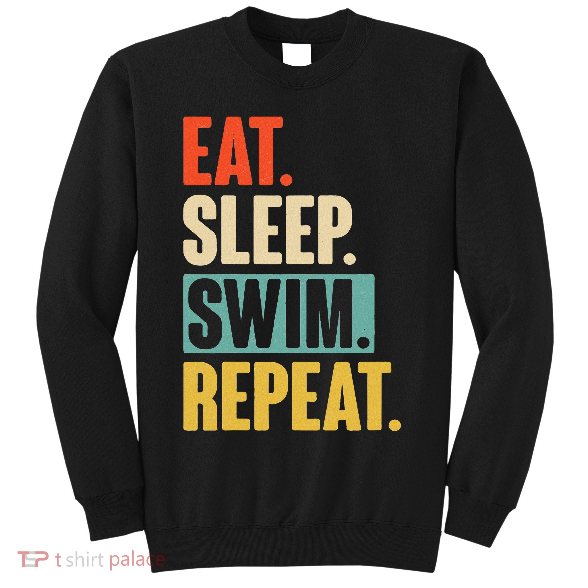 Eat Sleep Swim Repeat Funny Retro Vintage Swimming Swimmer Sweatshirt