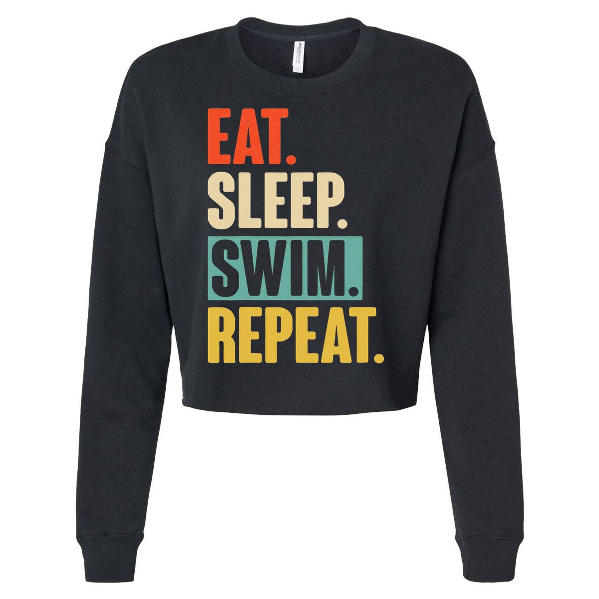 Eat Sleep Swim Repeat Funny Retro Vintage Swimming Swimmer Cropped Pullover Crew