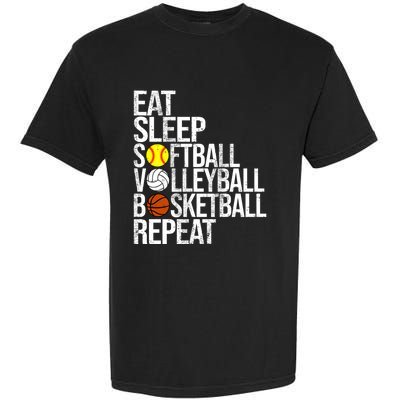 Eat Sleep Softball Volleyball Basketball Repeat Funny Sport Funny Gift Garment-Dyed Heavyweight T-Shirt