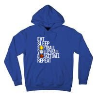 Eat Sleep Softball Volleyball Basketball Repeat Funny Sport Funny Gift Tall Hoodie