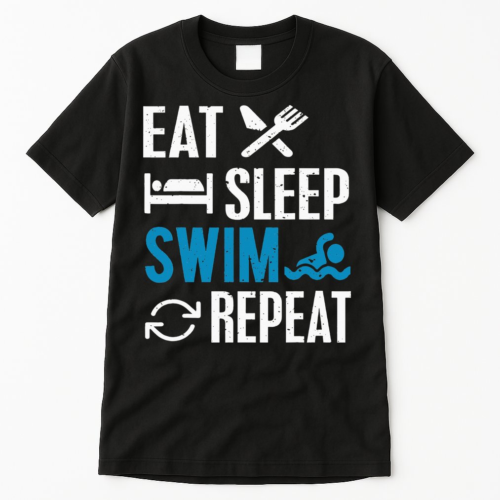 Eat Sleep Swim Repeat funny Swimming Lovers Tall T-Shirt