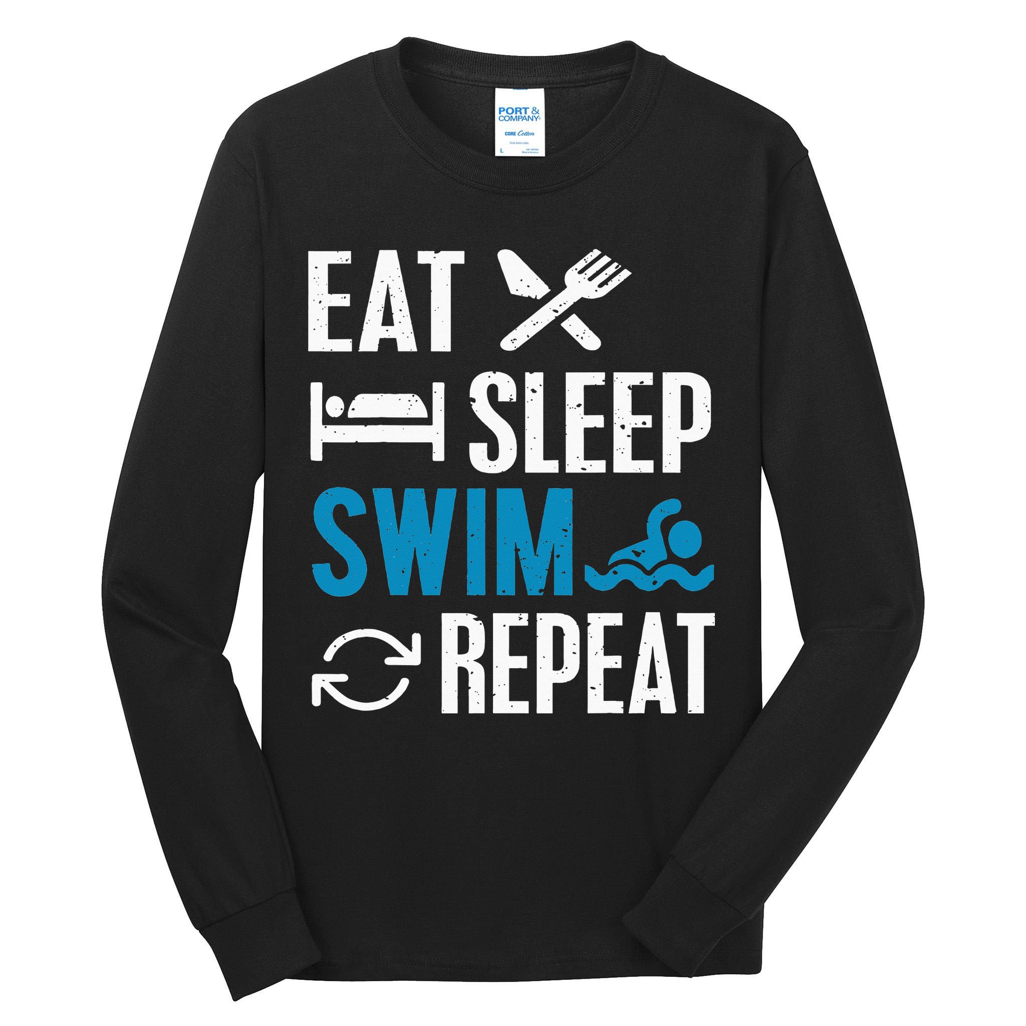 Eat Sleep Swim Repeat funny Swimming Lovers Tall Long Sleeve T-Shirt