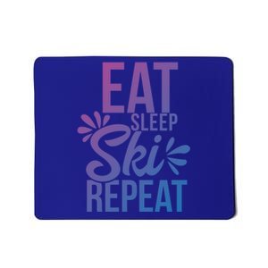 Eat Sleep Ski Repeat Motivational Gift Ace058b Great Gift Mousepad