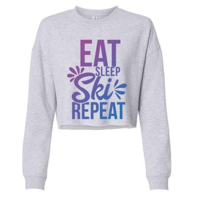 Eat Sleep Ski Repeat Motivational Gift Ace058b Great Gift Cropped Pullover Crew