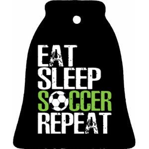 Eat Sleep Soccer Repeat Shirts Cool Sport Player Gift Ceramic Bell Ornament