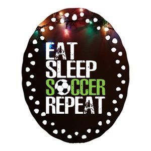 Eat Sleep Soccer Repeat Shirts Cool Sport Player Gift Ceramic Oval Ornament