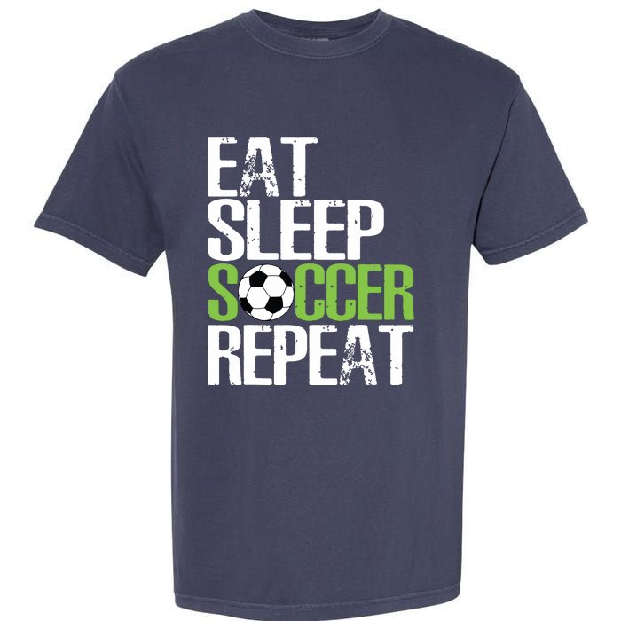 Eat Sleep Soccer Repeat Shirts Cool Sport Player Gift Garment-Dyed Heavyweight T-Shirt