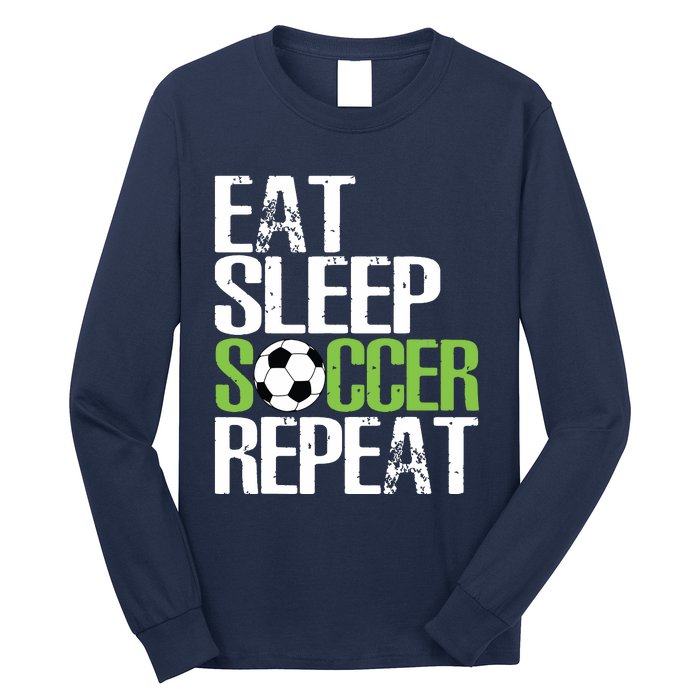 Eat Sleep Soccer Repeat Shirts Cool Sport Player Gift Long Sleeve Shirt