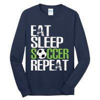 Eat Sleep Soccer Repeat Shirts Cool Sport Player Gift Tall Long Sleeve T-Shirt