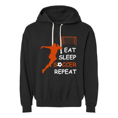 Eat Sleep Soccer Repeat funny Cool Sport Player Garment-Dyed Fleece Hoodie