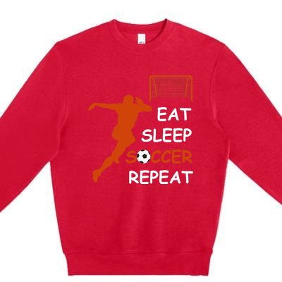 Eat Sleep Soccer Repeat funny Cool Sport Player Premium Crewneck Sweatshirt