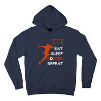 Eat Sleep Soccer Repeat funny Cool Sport Player Hoodie