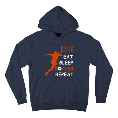 Eat Sleep Soccer Repeat funny Cool Sport Player Hoodie